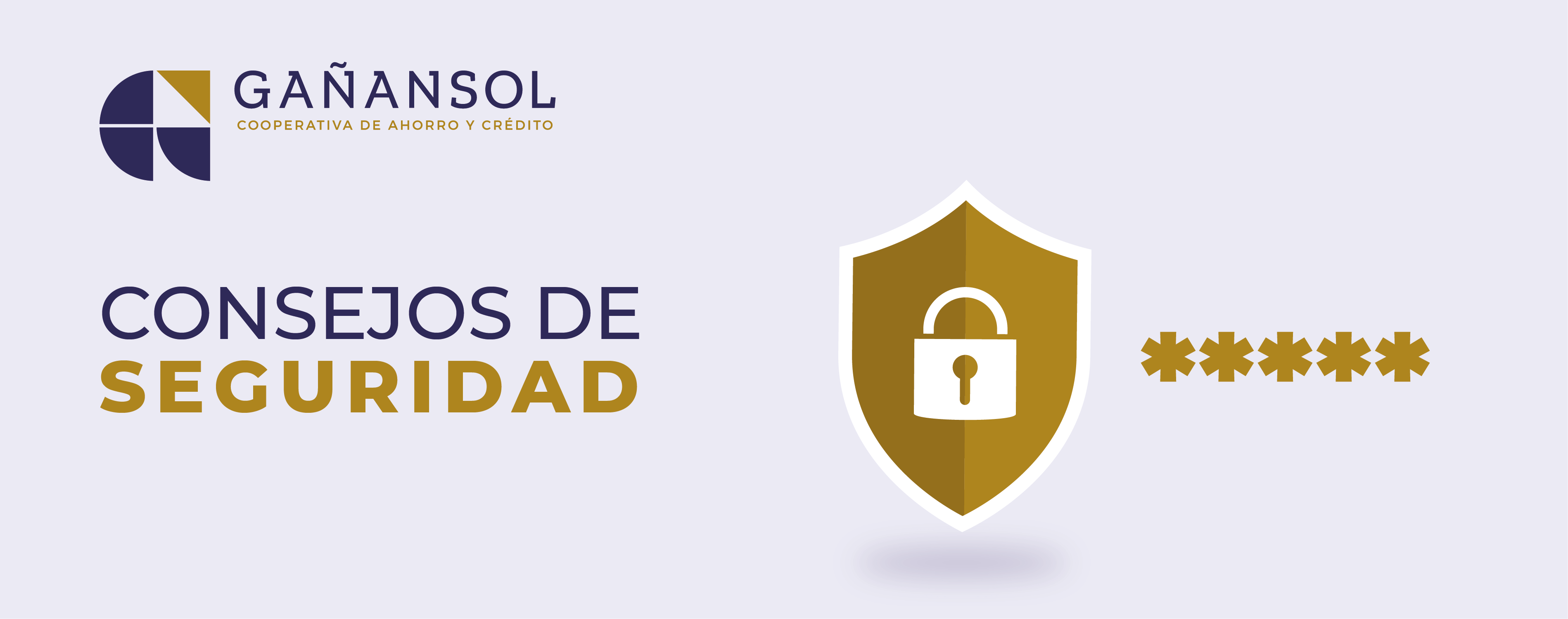 Consejos de seguridad Cooperativa Gañansol